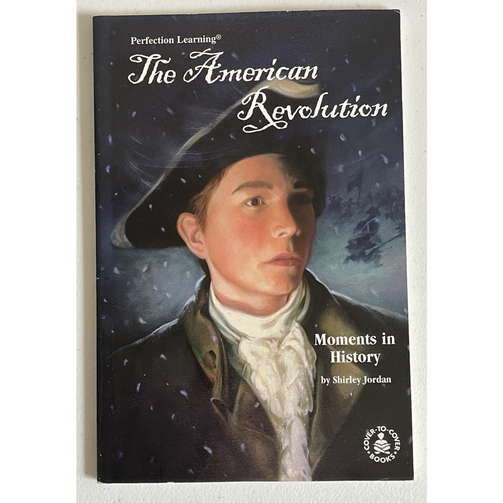 The American Revolution Moments in History Shirley Jordan Perfection Learning PB